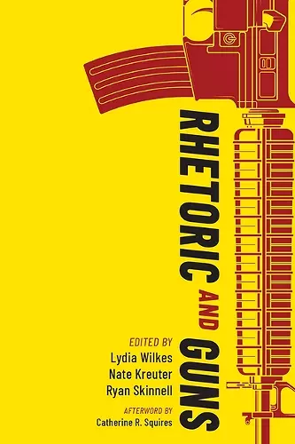 Rhetoric and Guns cover