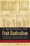 A History of Utah Radicalism cover