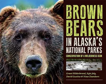 Brown Bears in Alaska's National Parks cover