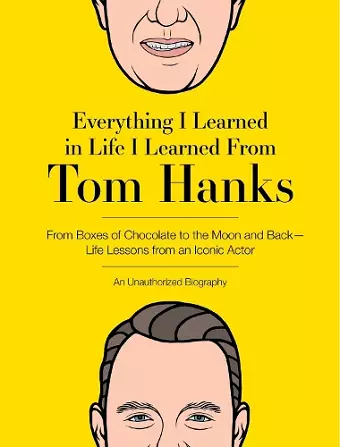 Everything I Learned in Life I Learned From Tom Hanks cover