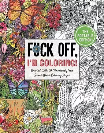 Fuck Off, I'm Coloring: The Portable Edition cover