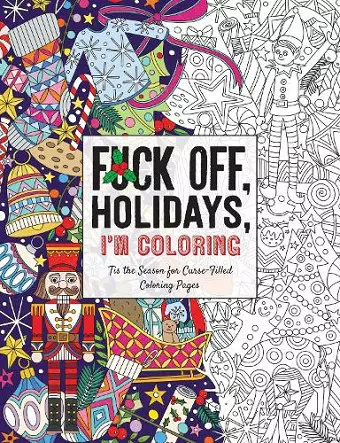 Fuck Off, Holidays, I'm Coloring cover