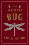 The Ultimate Bug Field Guide cover