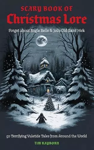 The Scary Book of Christmas Lore cover