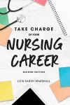 Take Charge of Your Nursing Career, Second Edition cover