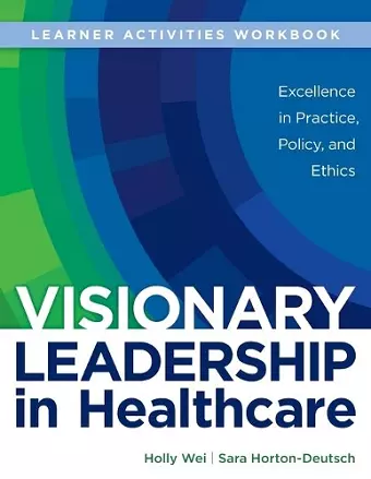 WORKBOOK for Visionary Leadership in Healthcare (Learner Activities Workbook) cover