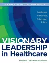 WORKBOOK for Visionary Leadership in Healthcare (Learner Activities Workbook) cover