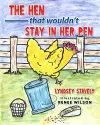 The Hen That Wouldn't Stay In Her Pen cover