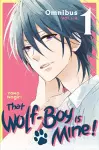 That Wolf-Boy Is Mine! Omnibus 1 (Vol. 1-2) cover