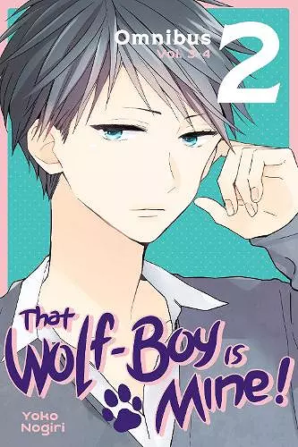 That Wolf-Boy Is Mine! Omnibus 2 (Vol. 3-4) cover