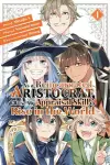 As a Reincarnated Aristocrat, I'll Use My Appraisal Skill to Rise in the World 4 (manga) cover