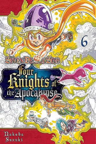 The Seven Deadly Sins: Four Knights of the Apocalypse 6 cover
