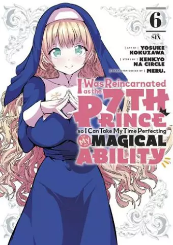 I Was Reincarnated as the 7th Prince so I Can Take My Time Perfecting My Magical Ability 6 cover