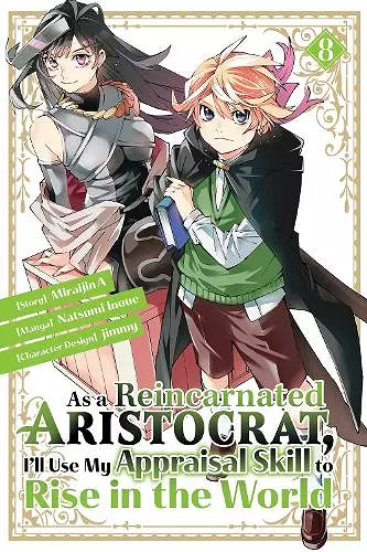 As a Reincarnated Aristocrat, I'll Use My Appraisal Skill to Rise in the World 8(manga) cover