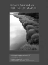 Between Land and Sea: The Great Marsh cover