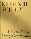 Kehinde Wiley: A Portrait of a Young Gentleman cover