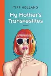My Mother's Transvestites cover