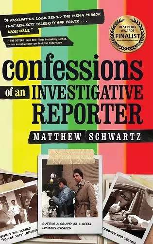 Confessions of an Investigative Reporter cover