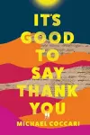 It's Good to Say Thank You cover