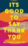 It's Good to Say Thank You cover