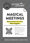 The Non-Obvious Guide to Magical Meetings (Reinvent How Your Team Works Together) cover