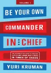 Be Your Own Commander in Chief Volume 1 cover