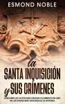 La Santa Inquisición y sus Crímenes cover