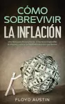 Cómo Sobrevivir la Inflación cover