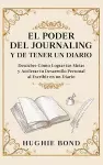 El Poder del Journaling y de Tener un Diario cover