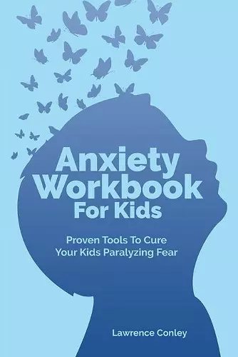 Anxiety Workbook For Kids cover