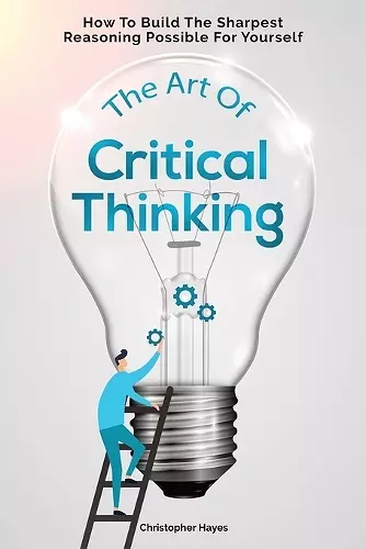 The Art Of Critical Thinking cover