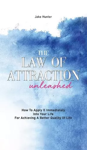 The Law Of Attraction Unleashed cover