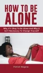 How To Be Alone cover