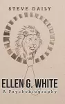 Ellen G. White A Psychobiography cover