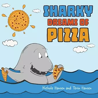 Sharky Dreams of Pizza cover