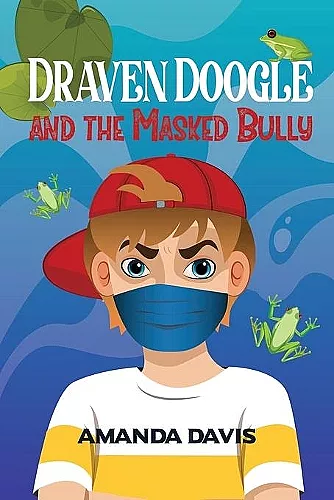 Draven Doogle and the Masked Bully cover