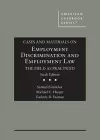 Cases and Materials on Employment Discrimination and Employment Law, the Field as Practiced cover