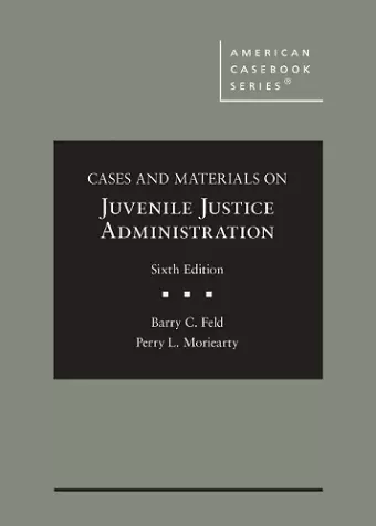 Cases and Materials on Juvenile Justice Administration cover