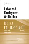 Labor and Employment Arbitration in a Nutshell cover