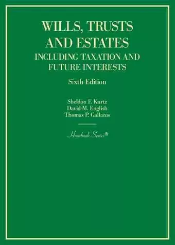 Wills, Trusts and Estates Including Taxation and Future Interests cover