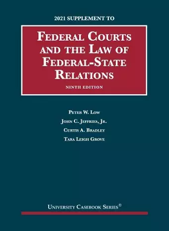 Federal Courts and the Law of Federal-State Relations, 2021 Supplement cover