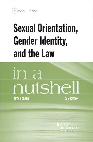 Sexual Orientation, Gender Identity, and the Law in a Nutshell cover