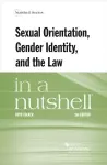 Sexual Orientation, Gender Identity, and the Law in a Nutshell cover