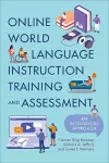 Online World Language Instruction Training and Assessment cover