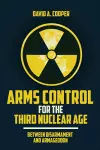 Arms Control for the Third Nuclear Age cover