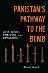 Pakistan's Pathway to the Bomb cover