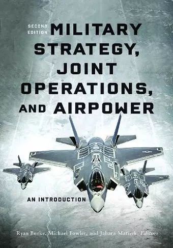 Military Strategy, Joint Operations, and Airpower cover