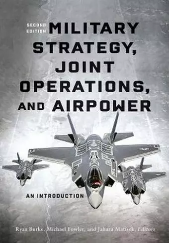 Military Strategy, Joint Operations, and Airpower cover