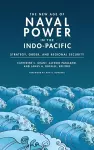 The New Age of Naval Power in the Indo-Pacific cover