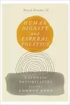 Human Dignity and Liberal Politics cover